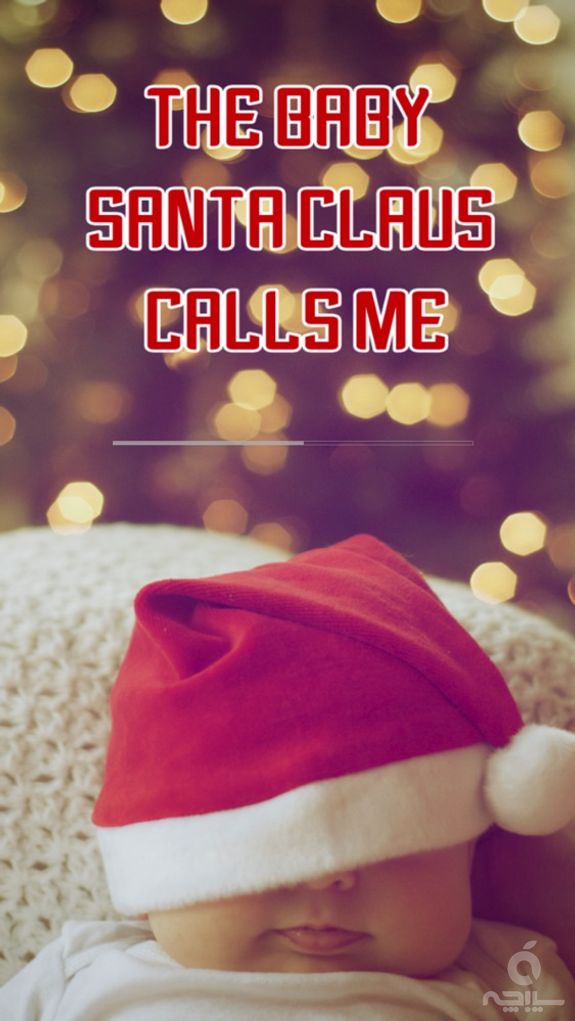 The Baby Santa Claus Calls Me